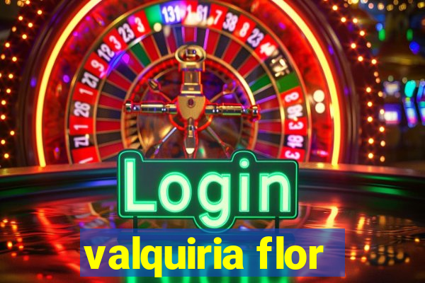 valquiria flor